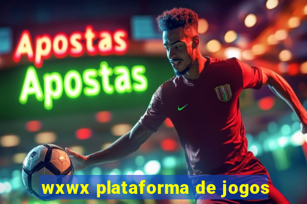 wxwx plataforma de jogos